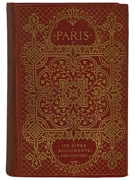 Paris: Its Sites, Monuments and History