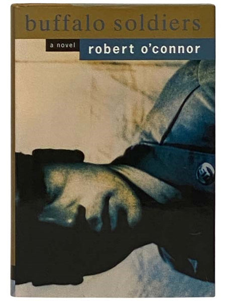 Buffalo Soldiers: A Novel