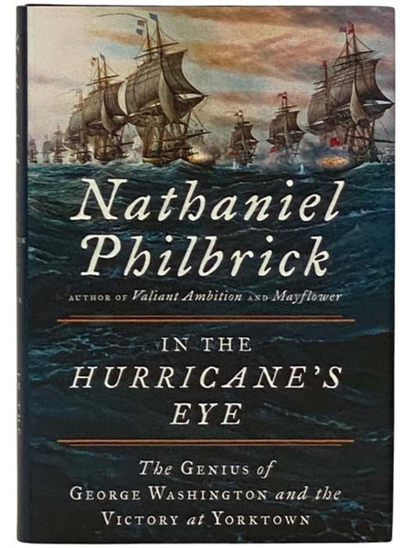In the Hurricane's Eye: The Genius of George Washington and the Victory at Yorktown