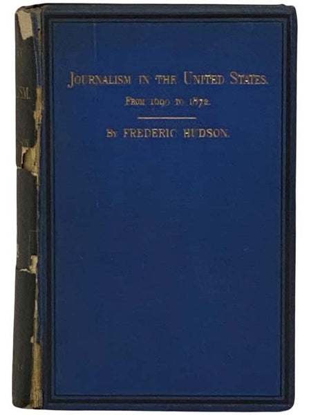 Journalism in the United States, from 1690 to 1872.