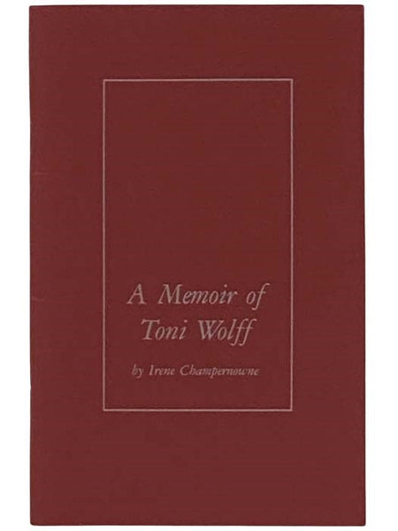 A Memoir of Toni Wolff