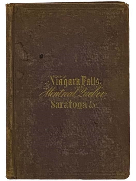 The Great Northern Route. American Lines. The Ontario and St. Lawrence Steamboat Company's Hand-Book for Travelers to Niagara Falls, Montreal and Quebec, and through Lake Champlain to Saratoga Springs. [Travellers' Handbook]