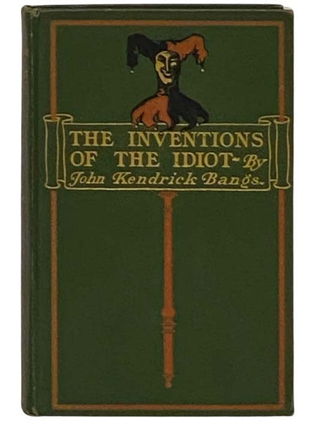 The Inventions of the Idiot