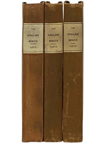 The English Rogue: Continued in the Life of Meriton Latroon, and Other Extravagants. Comprehending the Most Eminent Cheats of Most Trades and Professions., Parts II, III, and IV