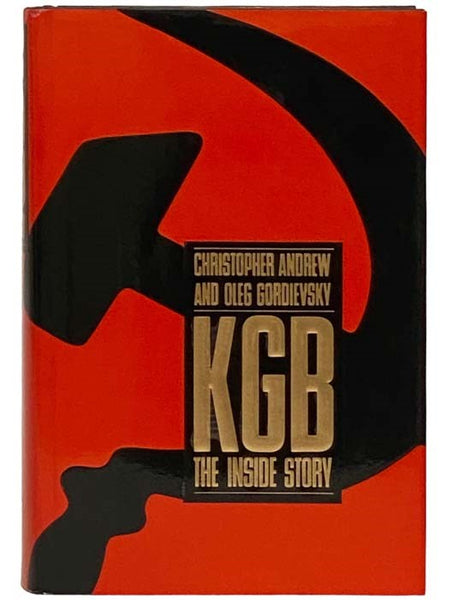 KGB: The Inside Story of its Foreign Operations from Lenin to Gorbachev