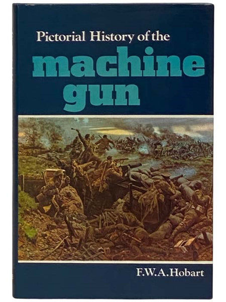 Pictorial History of the Machine Gun