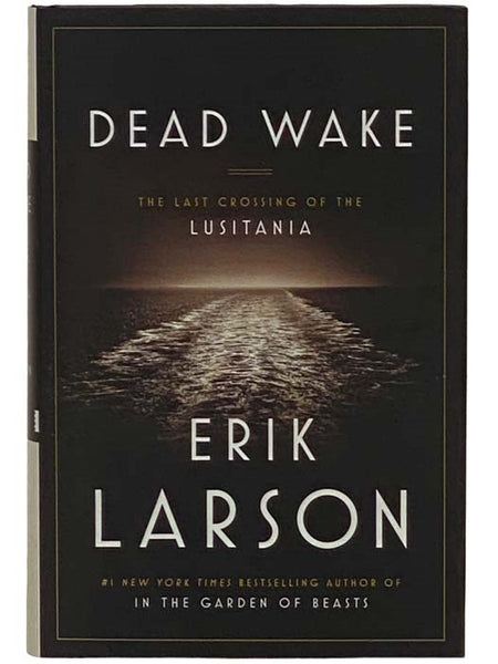 Dead Wake: The Last Crossing of the Lusitania