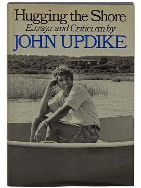 Hugging the Shore: Essays and Criticism