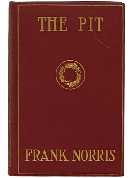 The Pit: A Story of Chicago (The Epic of the Wheat, Book 2)