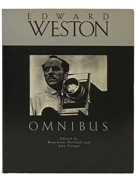 Edward Weston Omnibus: A Critical Anthology