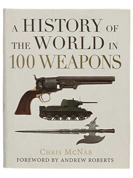 A History of the World in 100 Weapons