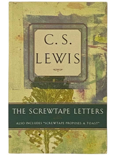 The Screwtape Letters, Also Includes 'Screwtape Proposes a Toast'