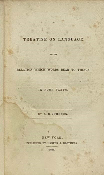 A Treatise on Language: or the Relation which Words Bear to Things, in Four Parts. [The Philosophy of Human Knowledge]