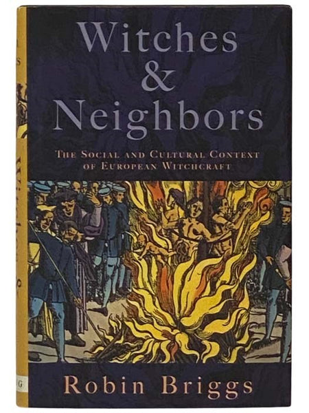 Witches & Neighbors: The Social and Cultural Context of European Witchcraft