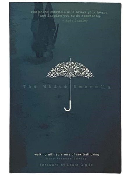 The White Umbrella: Walking with Survivors of Sex Trafficking