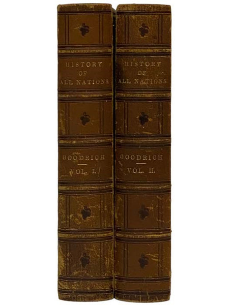 A History of All Nations, from the Earliest Periods to the Present Time; or, Universal History: in which the History of Every Nation, Ancient and Modern, is Separately Given. Revised Edition, Brought Down to the Latest Period. in Two Volumes