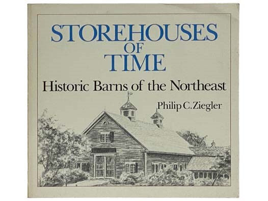 Storehouses of Time: Historic Barns of the Northeast