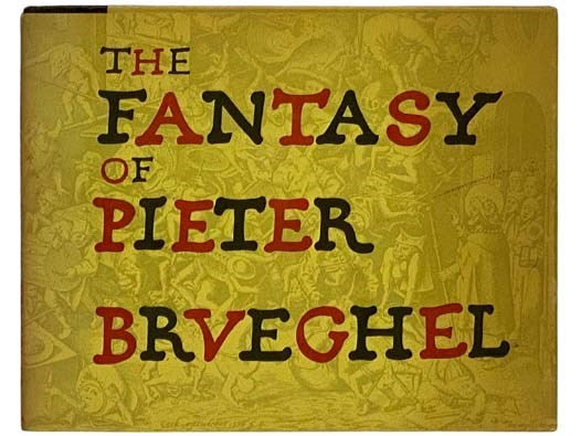 The Fantasy of Pieter Brveghel