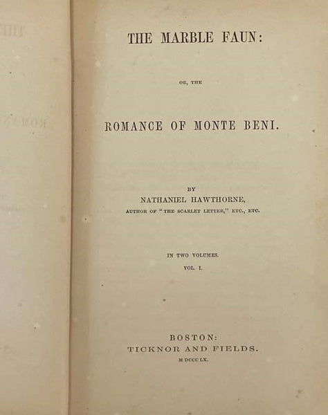 The Marble Faun: or, The Romance of Monte Beni. in Two Volumes.