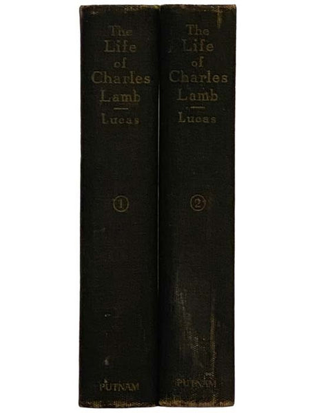 The Life of Charles Lamb, in Two Volumes: Volume One: 1775-1817; Volume Two: 1818-1834
