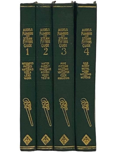 Audels Plumbers and Steam Fitters Guide, in Four Volumes: A Practical Illustrated Trade Assistant and Ready Reference for Master Plumbers, Journeymen and Apprentices Steam Fitters, Gas Fitters and Helpers, Sheet Metal Workers and Draughtsmen Master Build…
