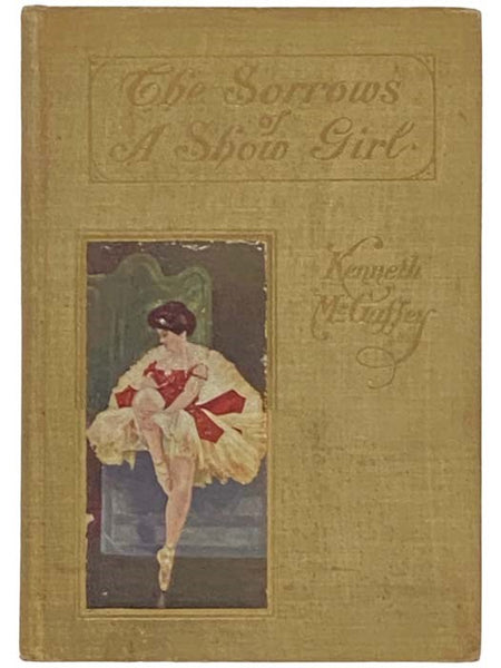 The Sorrows of a Show Girl: A Story of the Great 'White Way'