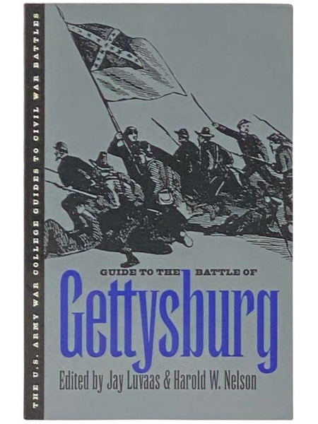 Guide to the Battle of Gettysburg (The U.S. Army War College Guides to Civil War Battles)