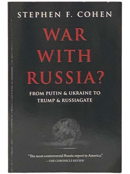 War with Russia? From Putin and Ukraine to Trump and Russiagate