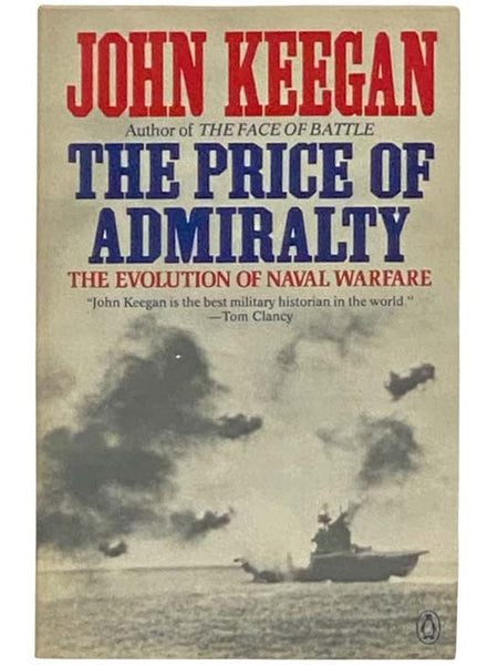 The Price of Admiralty: The Evolution of Naval Warfare