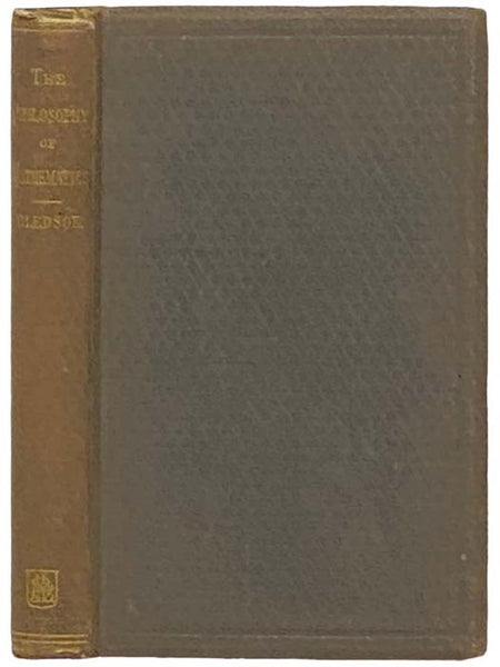 The Philosophy of Mathematics, with Special Reference to the Elements of Geometry and the Infinitesimal Method.