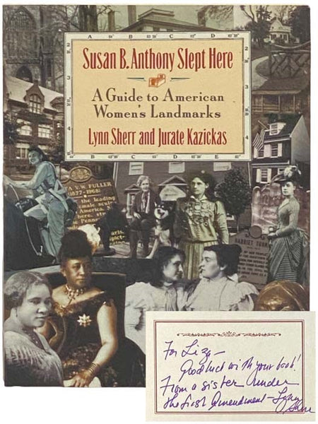 Susan B. Anthony Slept Here: A Guide to American Women's Landmarks