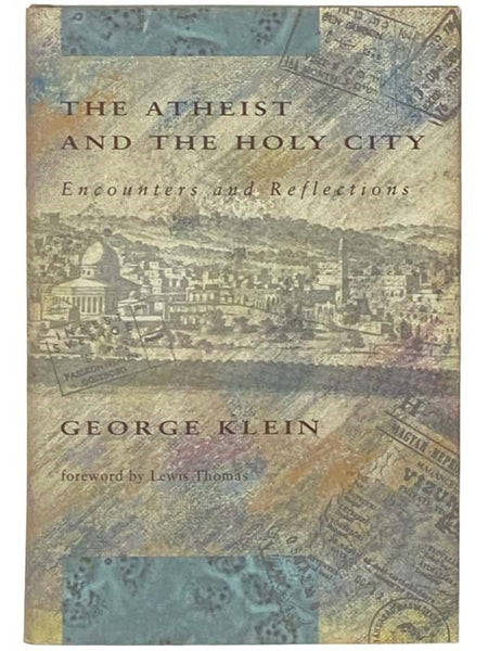 The Atheist and the Holy City: Encounters and Reflections