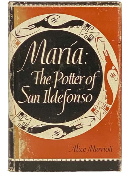 Maria: The Potter of San Ildefonso (The Civilization of the American Indian Series)