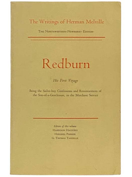 Redburn: His First Voyage - Being the Sailor-Boy Confessions and Reminiscences of the Son-of-a-Gentleman, in the Merchant Service (The Writings of Herman Melville, The Northwestern-Newberry Edition, Volume Four)