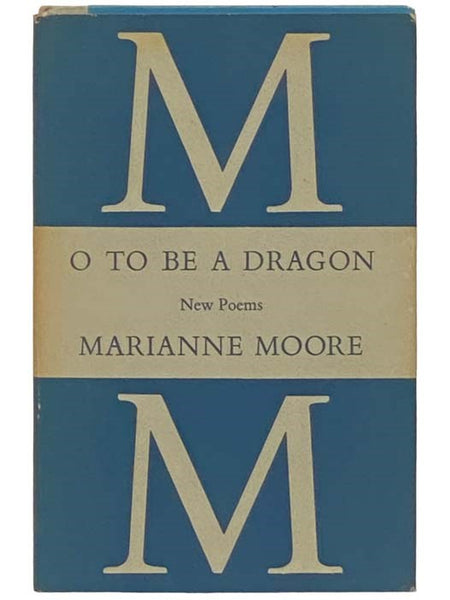O to Be a Dragon: New Poems