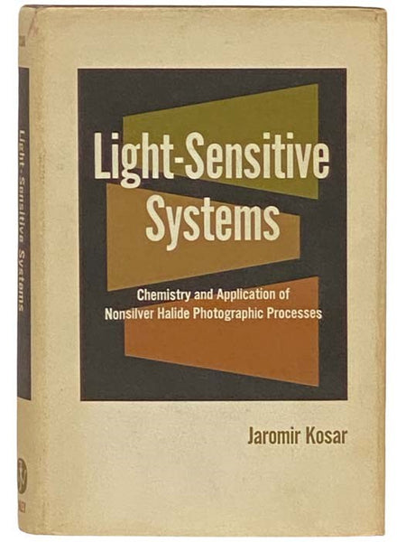 Light-Sensitive Systems: Chemistry and Application of Nonsilver Halide Photographic Processes (Wiley Series on Photographic Science and Technology and the Graphic Arts)