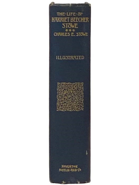 Life of Harriet Beecher Stowe, Compiled from Her Letters and Journals
