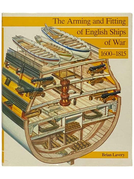 The Arming and Fitting of English Ships of War, 1600-1815