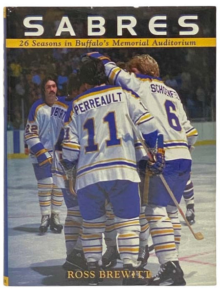 Sabres: 26 Seasons in Buffalo's Memorial Auditorium