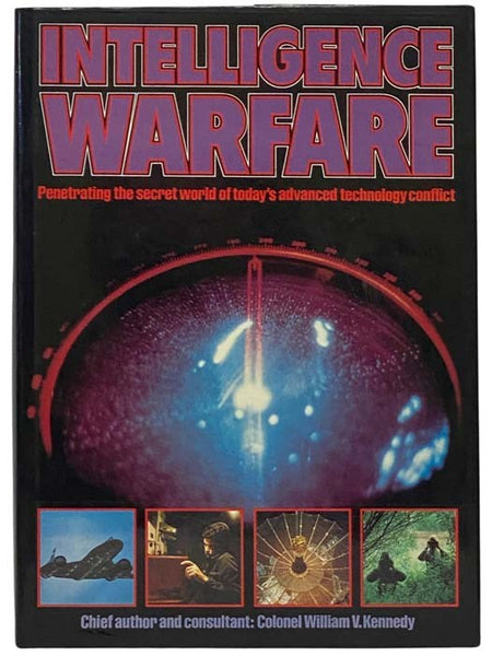 Intelligence Warfare: Penetrating the Secret World of Today's Advanced Technology Conflict