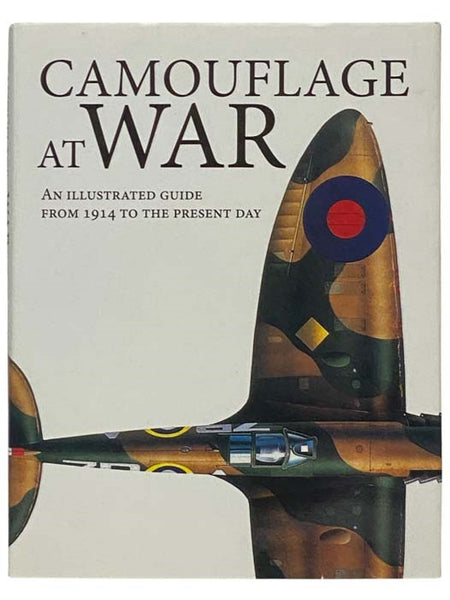 Camouflage at War: An Illustrated Guide from 1914 to the Present Day