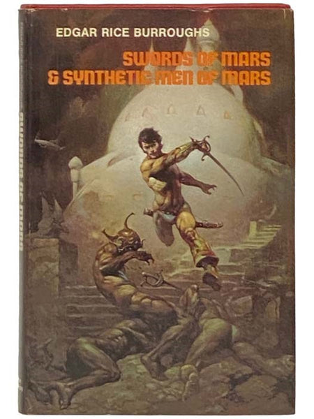 Swords of Mars and Synthetic Men of Mars (Martian Series)