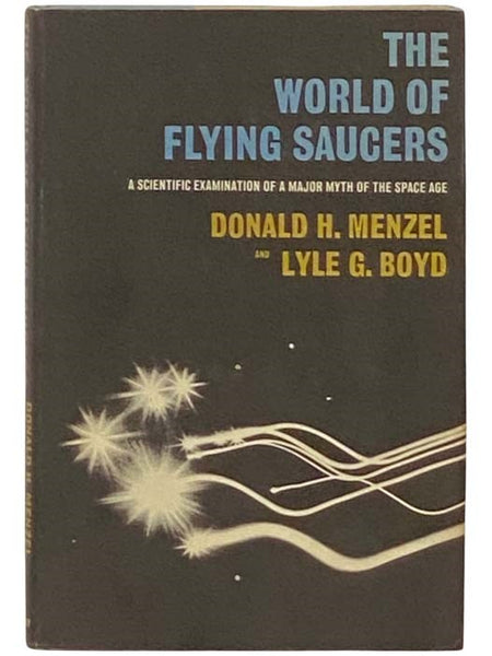 The World of Flying Saucers: A Scientific Examination of a Major Myth of the Space Age
