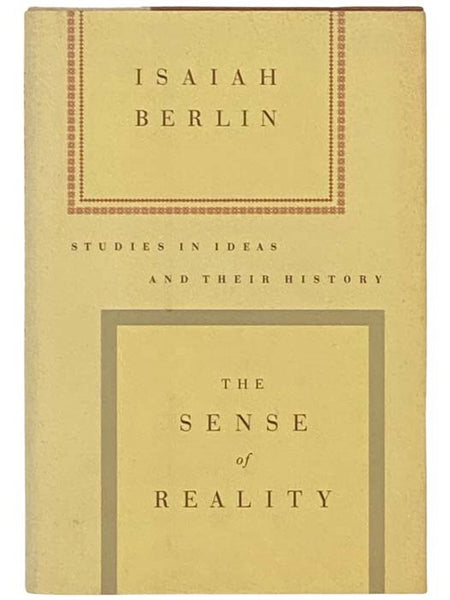 The Sense of Reality: Studies in Ideas and Their History