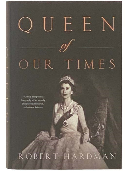 Queen of Our Times: The Life of Queen Elizabeth II