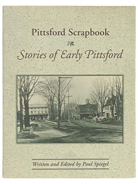 Pittsford Scrapbook: Stories of Early Pittsford