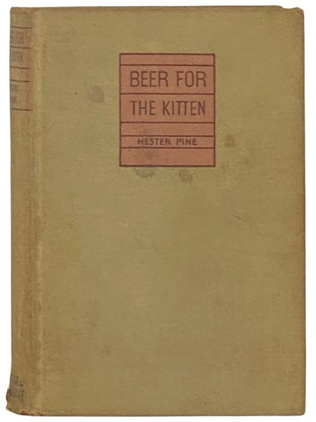 Beer for the Kitten: A Heady Brew in Which to Toast the Pedagogues, Their Wives; In Which to Taste the Seductions of Higher Learning. Ladies and Gentlemen! The Faculty! Seen through a Glass, but Not Darkly