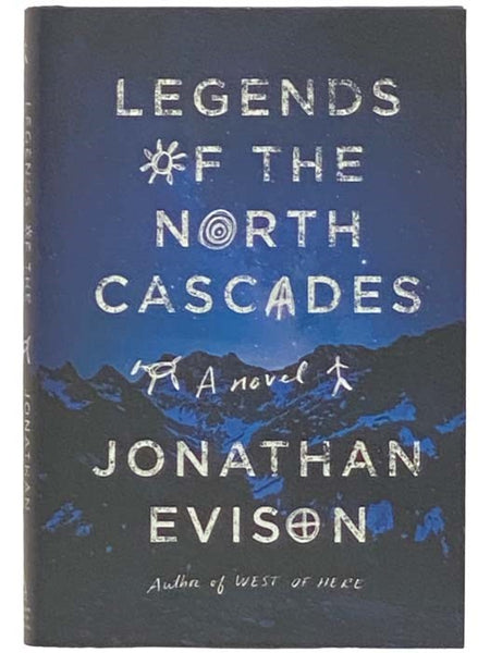 Legends of the North Cascades: A Novel