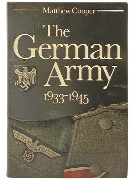 The German Army, 1933-1945: Its Political and Military Failure