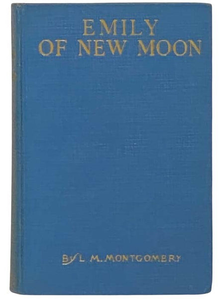 Emily of New Moon (The Emily Books, Book 1)